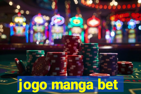 jogo manga bet